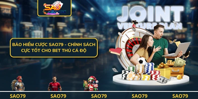 Bảo Hiểm Cược SAO79 - Chính Sách Cực Tốt Cho Bet Thủ Cá Độ
